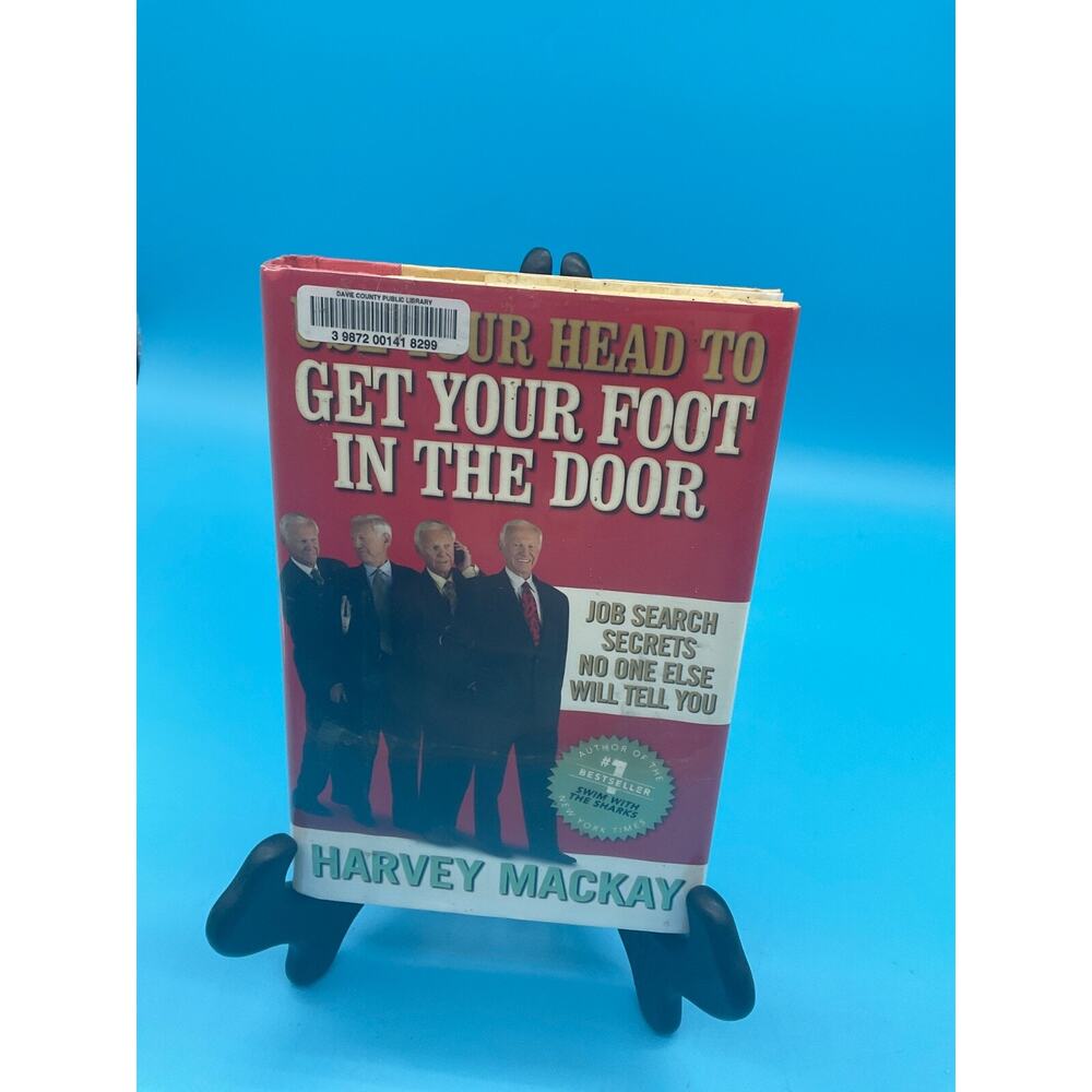 Use Your Head to Get Your Foot in‎ the Door Harvey Mackay 2010 Hardcover